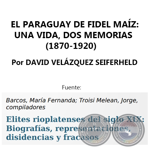 ELITES RIOPLATENSES DEL SIGLO XIX : BIOGRAFAS, REPRESENTACIONES, DISIDENCIAS Y FRACASOS - Por DAVID VELZQUEZ SEIFERHELD - Ao 2019